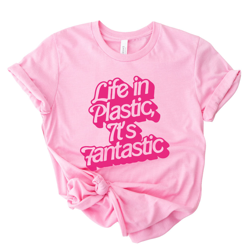 Life in plastic it's fantastic T-shirt